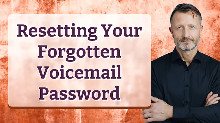 Resetting Your Forgotten Voicemail Password