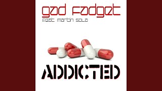 Addicted [Pulsedriver Remix] (feat. Martin Sola) - Gad Fadget