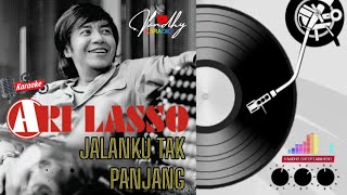 KARAOKE‼️_JALANKU TAK PANJANG -  ARI LASSO|| #karaoke #lyrics #arilasso #arilassoband