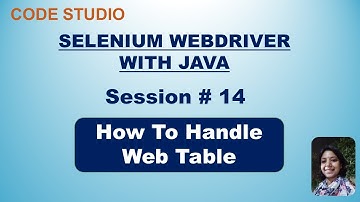 Selenium Webdriver with Java  in Hindi # 14 - How to Handle Web Table | With Practical Example