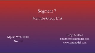 Using Mplus To Do Multistep Mixture Modeling: LTA: Segment 7: Multiple-Group LTA Profile