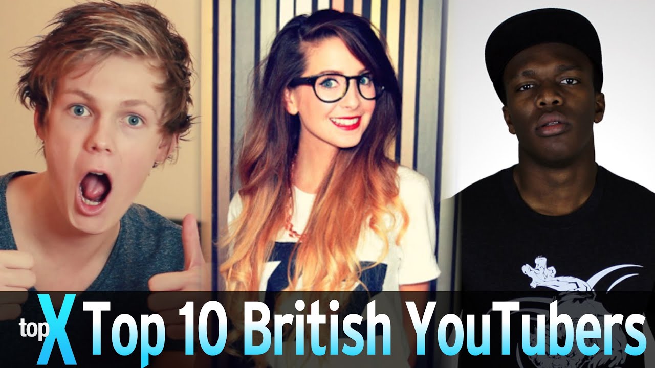 Top 10 British YouTubers - TopX Ep.31 - YouTube