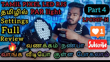PAR light settings Full review தமிழில் 🙏🙏🙏 TAMIL PIXEL LED RJS Big Deeper light LPC007-H