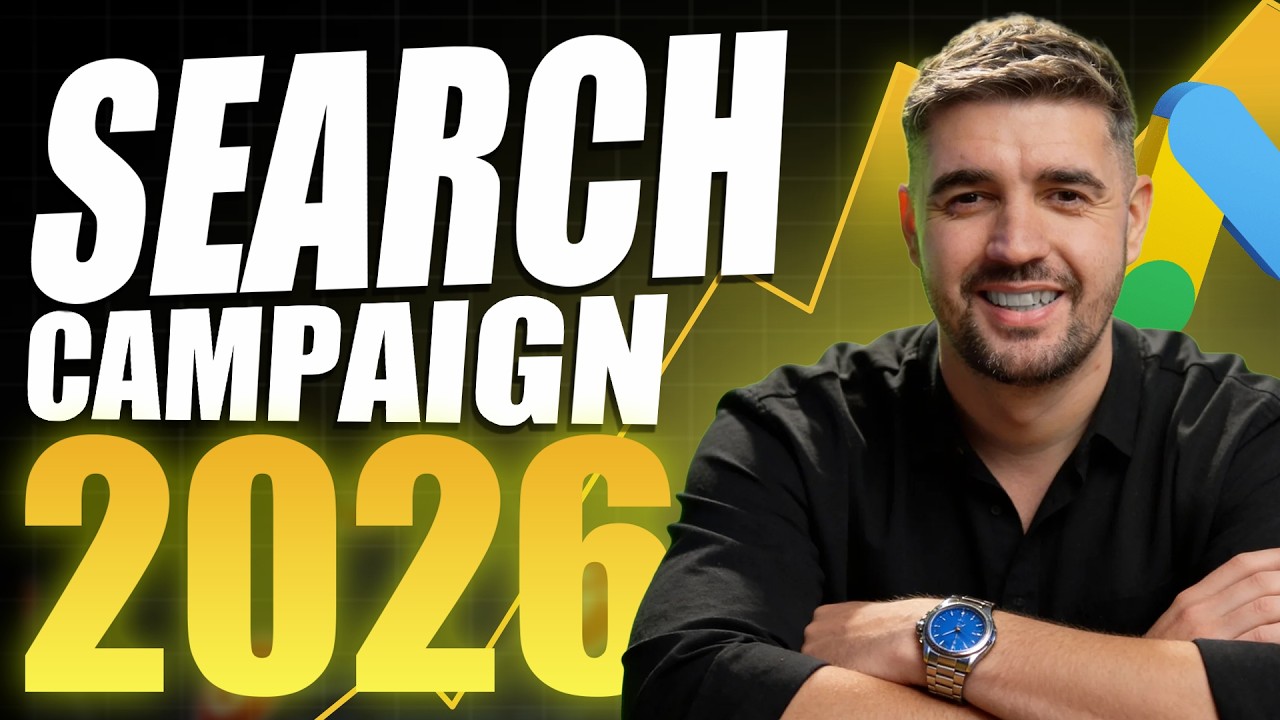 Google Ads Search Campaign Set Up in 2026 | Step by Step Tutorial - YouTube