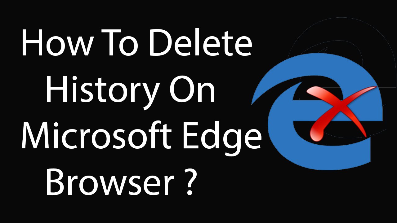 how to clear history on microsoft edge windows 10