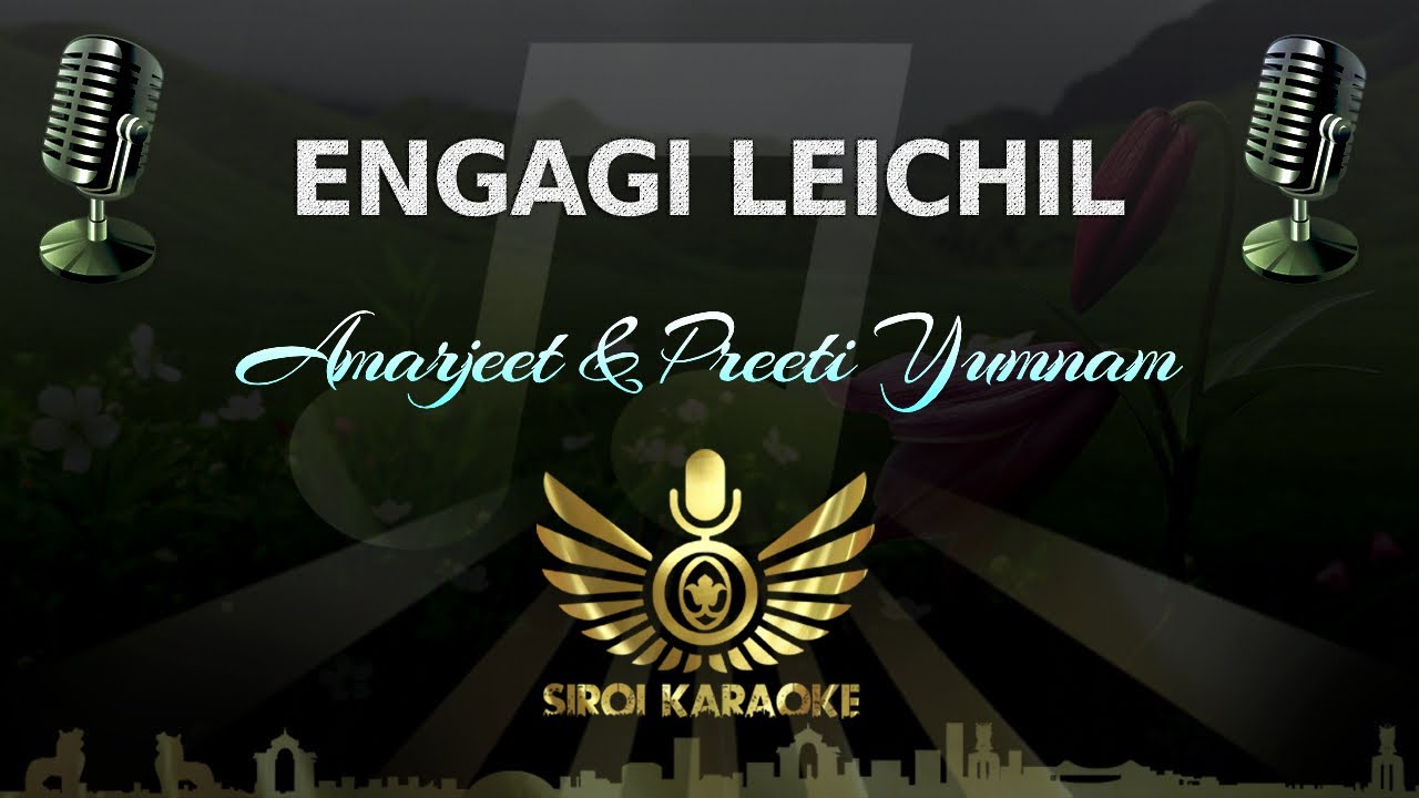 Amarjeet & Preeti Yumnam - Engagi Leichil (Manipuri Karaoke | Instrumental | Track)