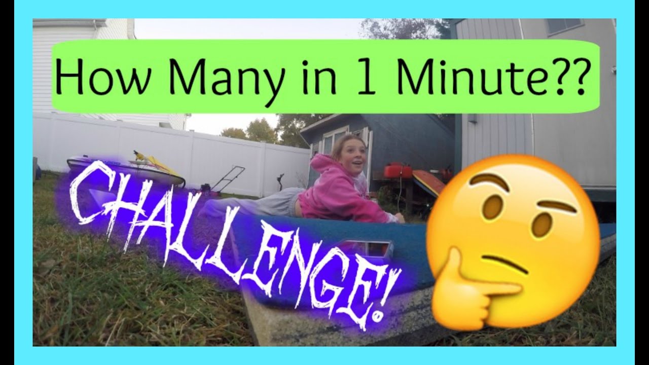 How Many In One Minute? | Challenge // Alexa Brianne