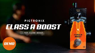 Pigtronix Class A Boost Demo | Clean Boost | Official Demo