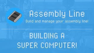 Assembly Line - Building a Super Computer - 652k Money - Gameplay screenshot 4