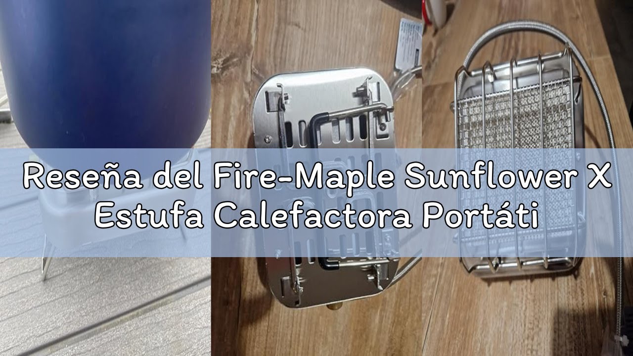 Reseña del Fire-Maple Sunflower X Estufa Calefactora Portátil 2 en 1 para Camping – Calefactor de Ga
