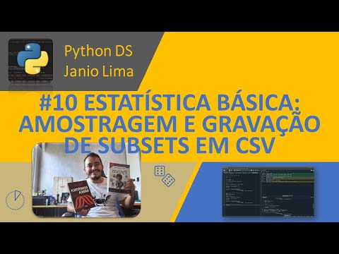 #10 ESTATÍSTICA BÁSICA NO PYTHON: AMOSTRAGEM NA PRÁTICA E GRAVAÇÃO DE SUBSETS EM ARQUIVOS CSV