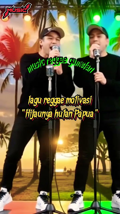 music reggae gamelan remix 🎸 lagu hijaunya hutan Papua 🎸 lagu reggae motivasi #shorts #reggae