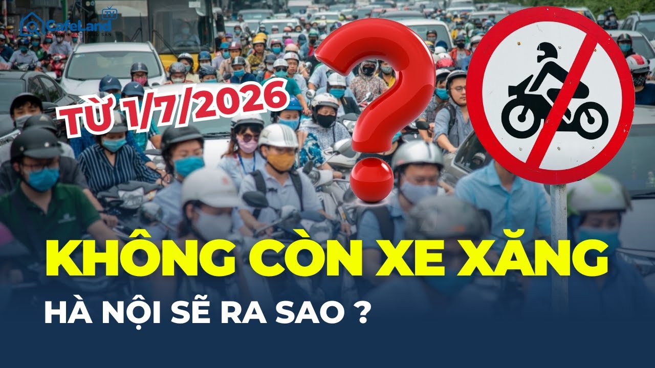 Từ 1/7/2026, “cuộc sống Hà Nội” sẽ ra sao nếu không còn xe xăng?