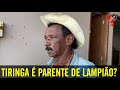 TIRINGA É PARENTE DE LAMPIÃO? | CNL | 550