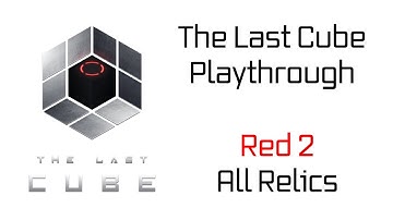The Last Cube Walkthrough - Red 2 All Relics #5