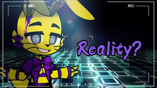 Reality? Meme [Gacha FnaF] William Afton || Tweening :) ||
