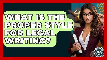 What Is The Proper Style For Legal Writing? - Law School Prep Hub