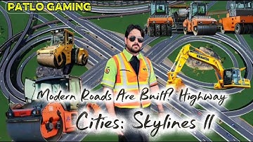 Cities: Skylines II Modern Roads Are Built  Highway➖️ Part One