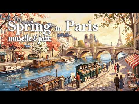 𝐒𝐩𝐫𝐢𝐧𝐠 𝐈𝐧 𝐏𝐚𝐫𝐢𝐬 🌸 Music for a Beautiful Walk | 1 Hour French Café Music