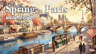 𝐒𝐩𝐫𝐢𝐧𝐠 𝐈𝐧 𝐏𝐚𝐫𝐢𝐬 🌸 Music for a Beautiful Walk | 1 Hour French Café Music