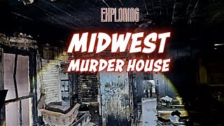 Exploring The Abandoned Midwest Murder House