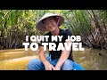 Why i quit my job to travel