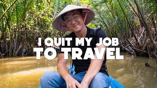 Why I Quit My Job to TRAVEL