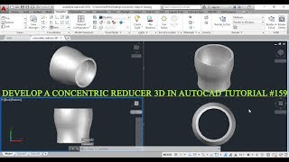 HOW TO DEVELOP A CONCENTRIC REDUCER 3D IN AUTOCAD TUTORIAL #159