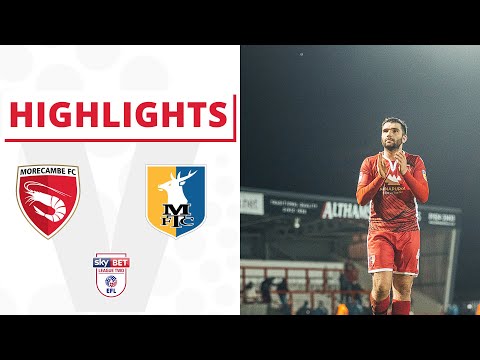 Morecambe Mansfield Goals And Highlights