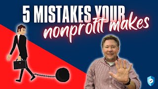 5 Biggest MISTAKES Your Nonprofit Makes