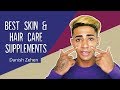Best Skin & Hair Care Supplements | Danish Zehen