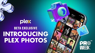 Plex Pro Week 24 Introducing Plex Photos Beta