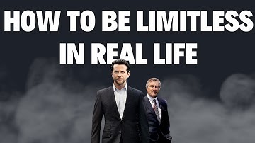 How to Be Limitless in Real Life