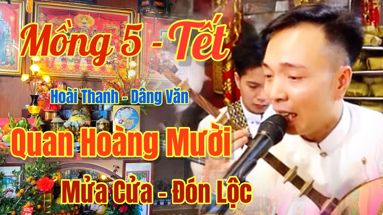 Mồng 5 Tết / Hoài Thanh - Hát Văn, Quan Hoàng Mười. Lễ Dâng Tiến Gia Tiên, 21 Tháng 2, 2026
