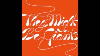 They Might Be Giants - The Mexican Drill