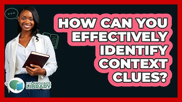 How Can You Effectively Identify Context Clues?