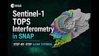 Sentinel-1 TOPS Interferometry in SNAP Step-By-Step InSAR Tutorial