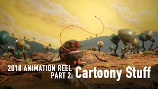 2018 Animation Reel - Part 2: Cartoony Stuff