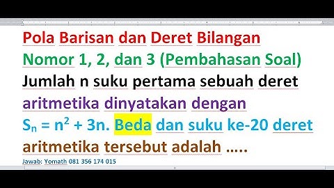 Rumus jumlah n suku pertama suatu deret aritmatika adalah Sn=n2+3n beda deret tersebut adalah