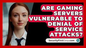 Are Gaming Servers Vulnerable To Denial Of Service Attacks? - SecurityFirstCorp.com