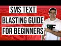 SMS Text Blasting Step by Step Guide (Free Scripts!)