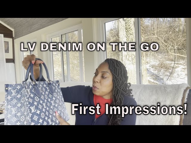 ON THE GO MM DENIM LOUIS VUITTON - FIRST IMPRESSIONS