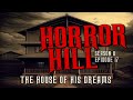 &quot;The House of His Dreams&quot; S8E17 Creepypasta💀 Horror Hill (Scary Story Podcast)