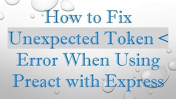 How to Fix Unexpected Token   Error When Using Preact with Express