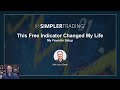 This Free Indicator Changed My Life | Simpler Trading