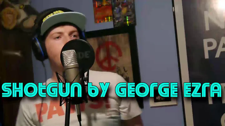 Shotgun (George Ezra) Cover Nathan Sanford