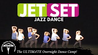 Jet Set  - Catch Me if You Can Dance - Jazz I ADTC DANCE CAMP