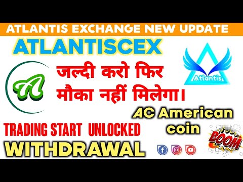   Atlantis Exchange New Update AC ATC Trading Start Unlocked