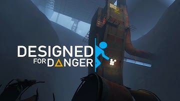 Designed for Danger (Portal 2 mod)