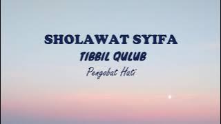Sholawat Syifa Tibbil Qulub Full 2 Jam Lirik Latin, danTerjemahan